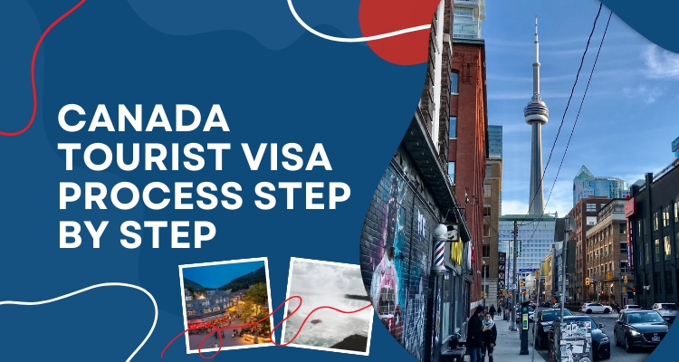 Canada tourist visa process step by step
