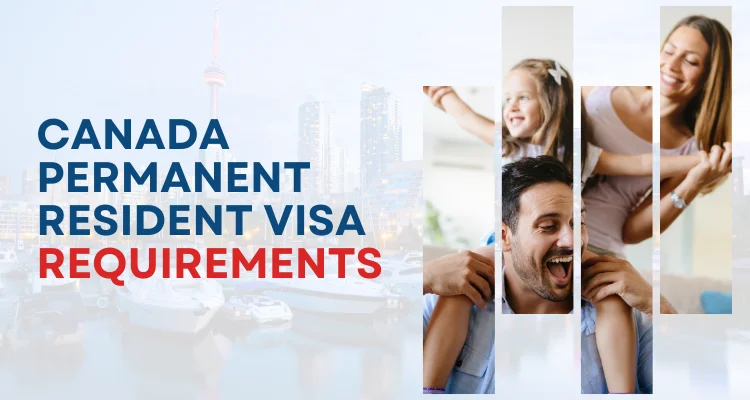 Canada Permanent Resident Visa Requirements