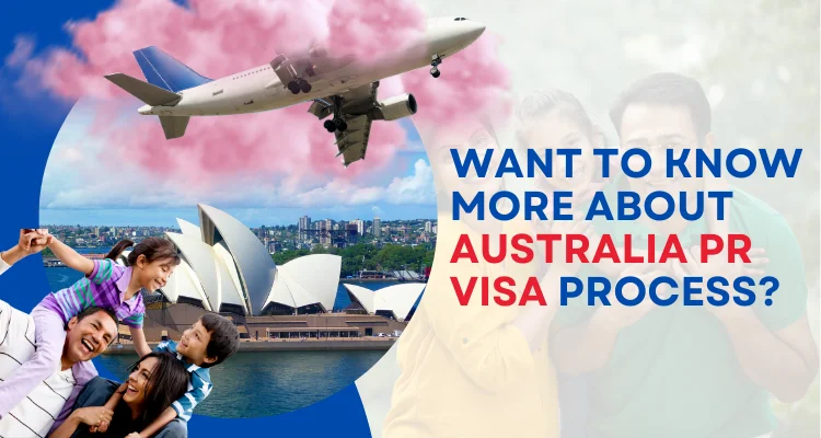 Want to know more about Australia Pr Visa Process?