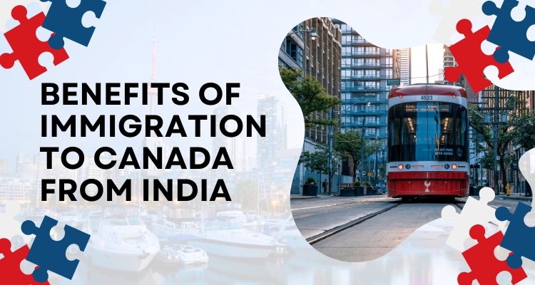 What are the benefits of Immigration to Canada from India?