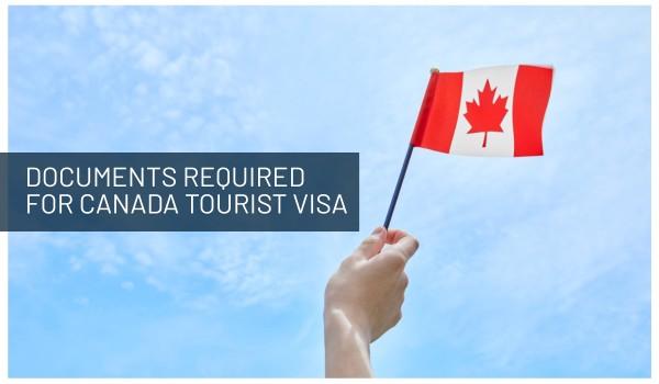 Documents Required for Canada Tourist Visa