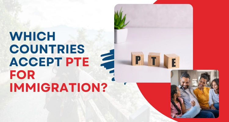 Which countries accept pte for immigration?
