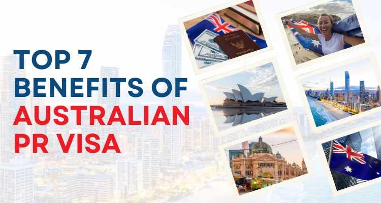 Top 7 benefits of Australian PR visa