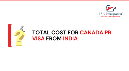 Total cost for Canada PR Visa from India