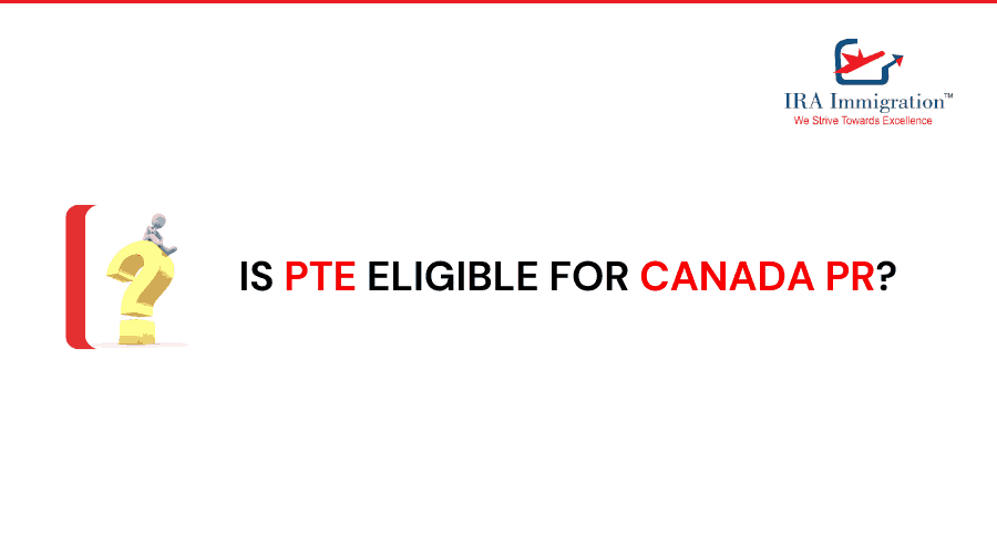 Is PTE eligible for Canada PR?