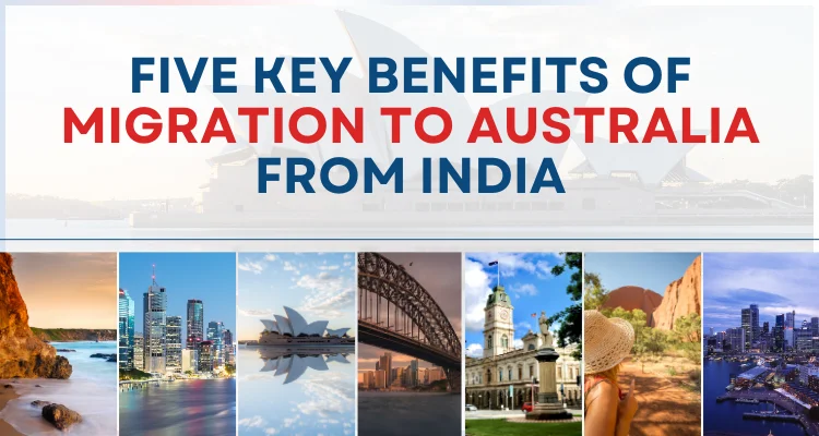 Five Key Benefits of Migration to Australia from India