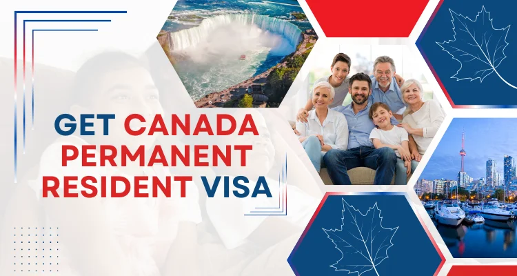 How to get Canada Permanent Resident Visa?