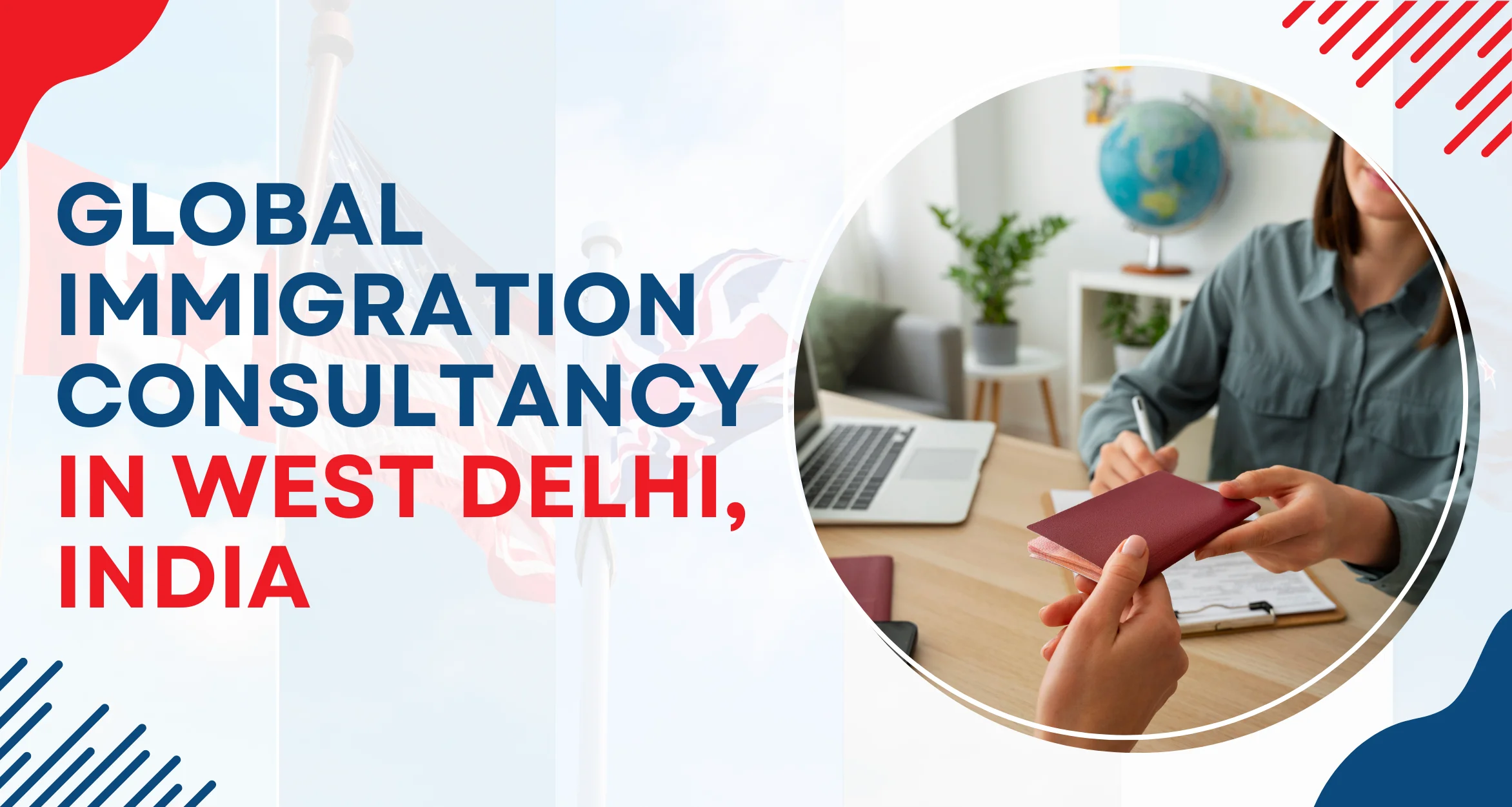 Global immigration consultancy in West Delhi, India