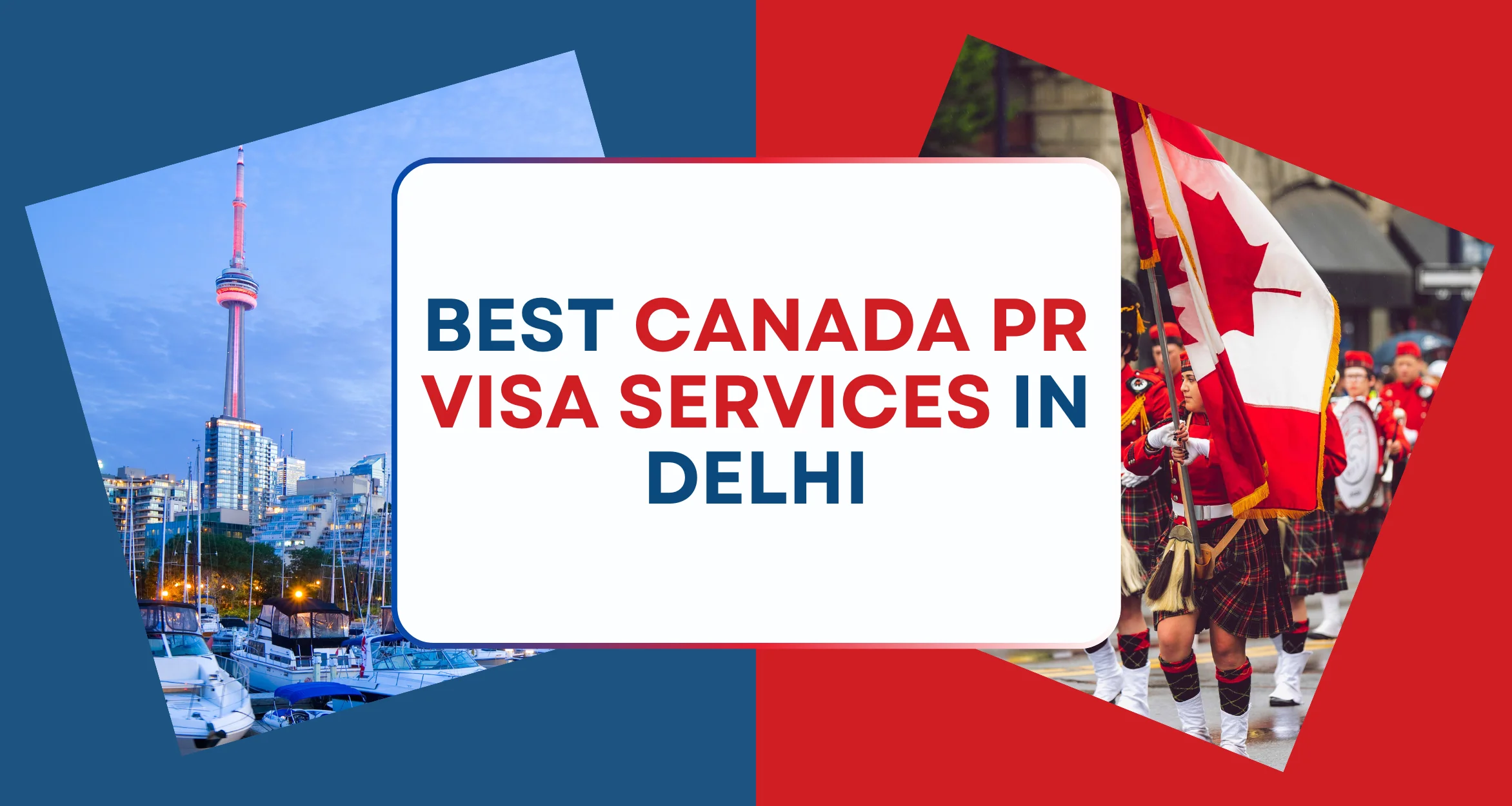 Looking for Best Canada PR Visa Services in Delhi?