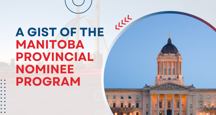 ﻿﻿A Gist Of The Manitoba Provincial Nominee Program