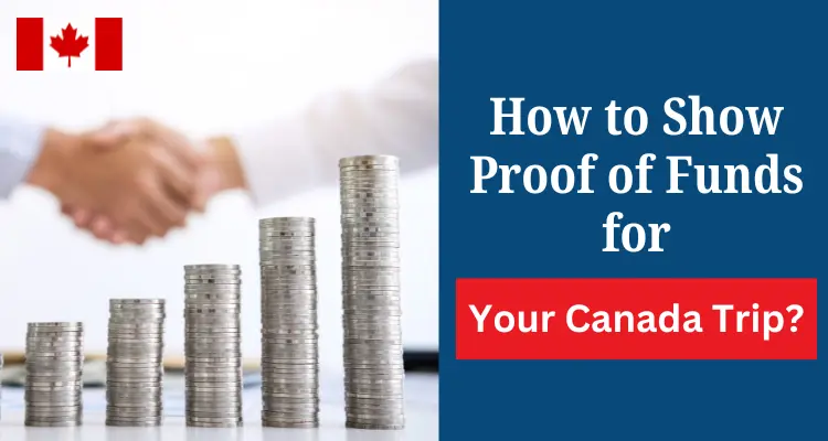 How to Show Proof of Funds for Your Canada Trip