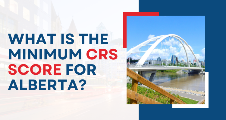 What is the minimum CRS score for Alberta?