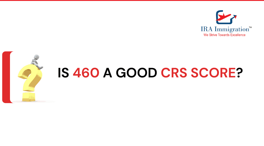 Is 460 a good CRS score?