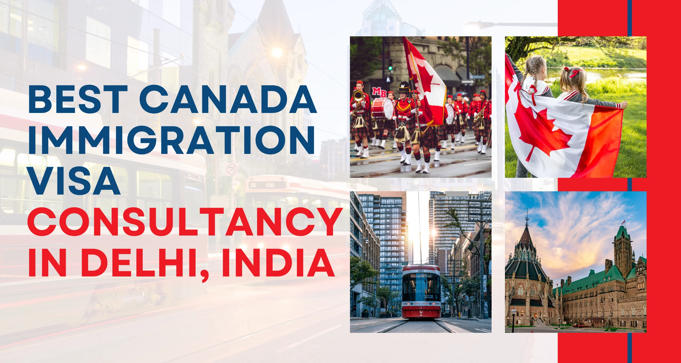 Best Canada Immigration Visa consultancy in Delhi, India