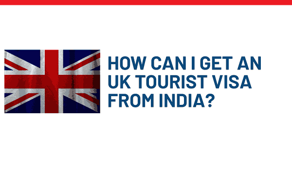 How can I get an UK tourist visa from India?