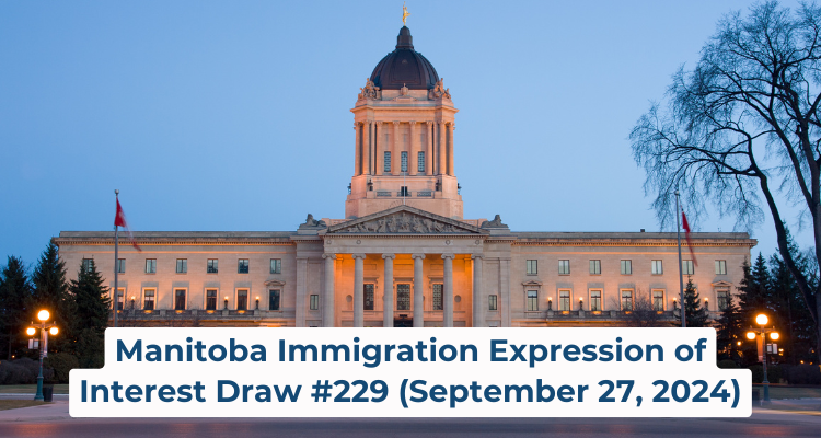 Manitoba Immigration Expression of Interest Draw #229 (September 27, 2024)