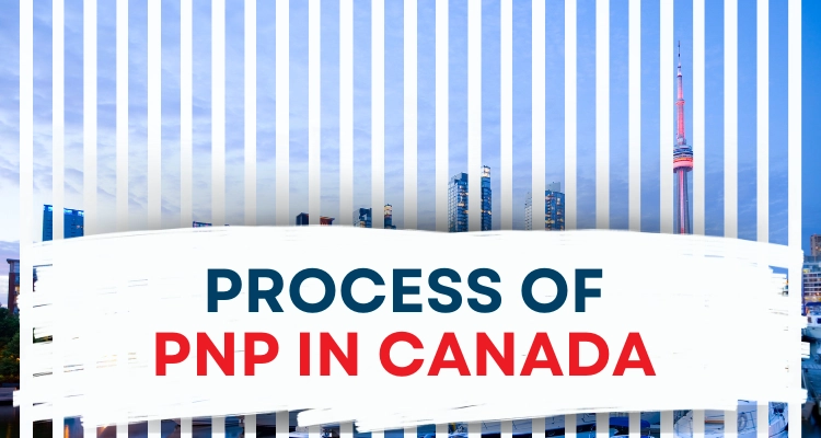 What is the process of PNP in Canada?