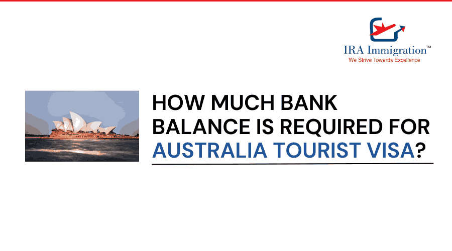 bank balance is required for Australia tourist visa