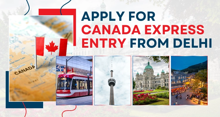 Apply For Canada Express Entry From Delhi