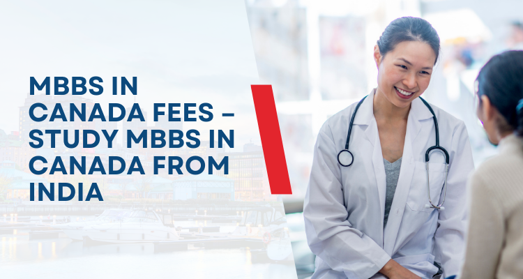 MBBS in Canada fees – Study MBBS in Canada from India