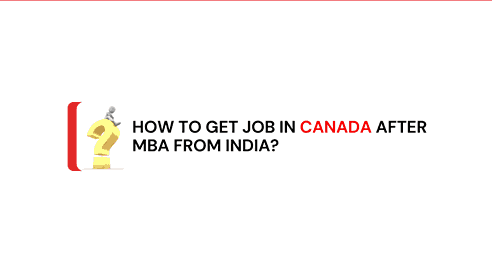 How to Get Job in Canada After MBA from India?