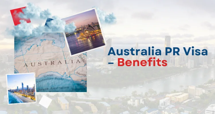 Australia PR Visa – Benefits