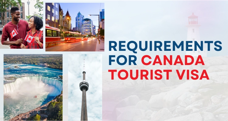 What Are The Requirements For Canada Tourist Visa?