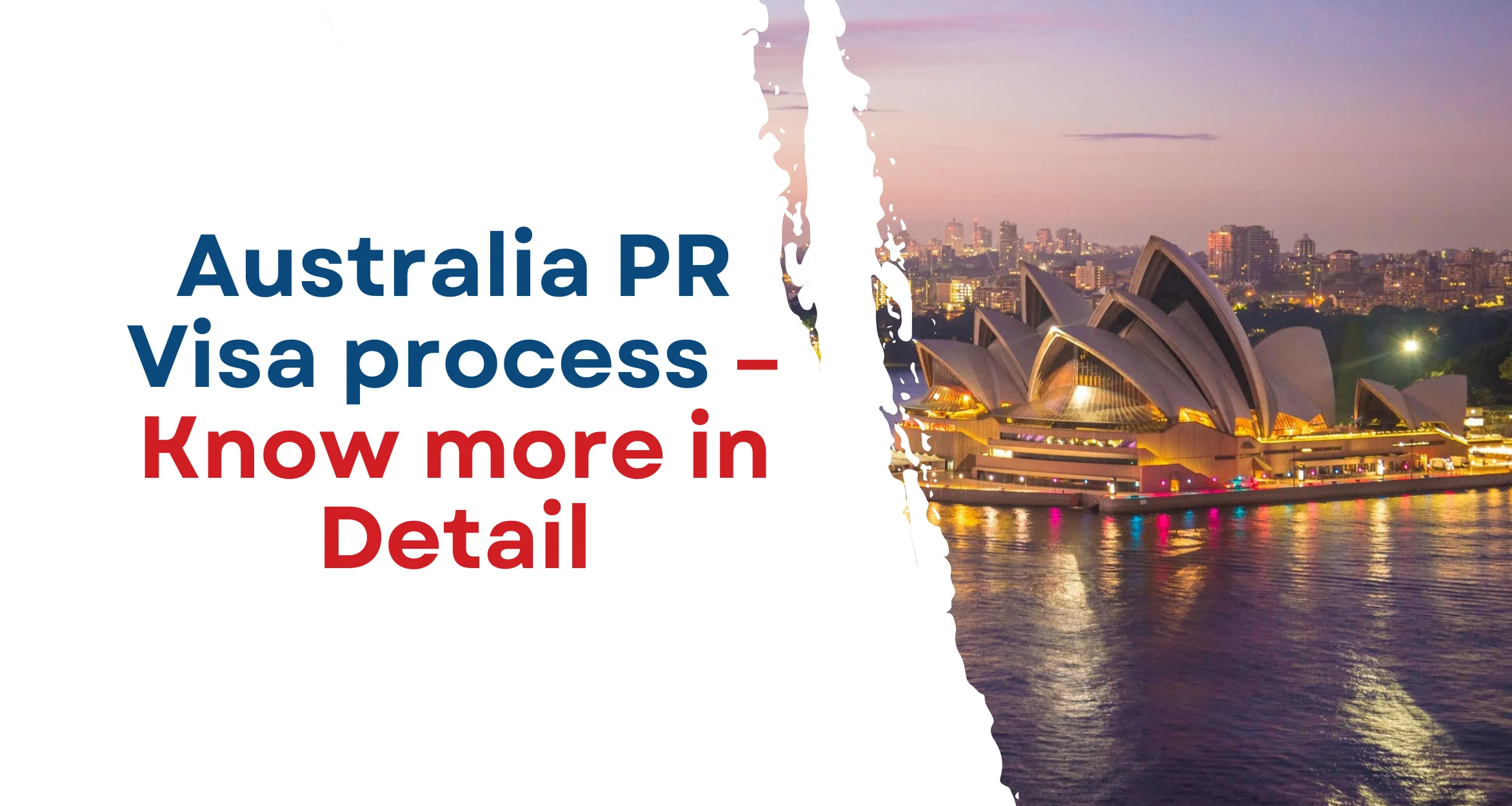 Australia PR Visa process – Know more in Detail