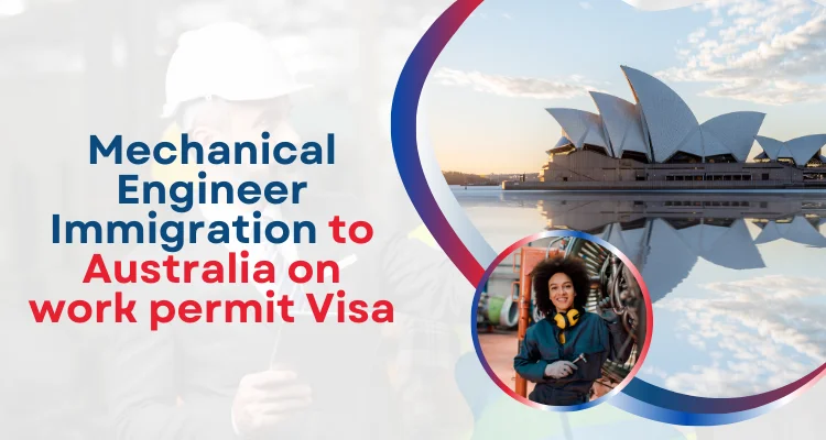 Mechanical Engineer Immigration to Australia on work permit Visa