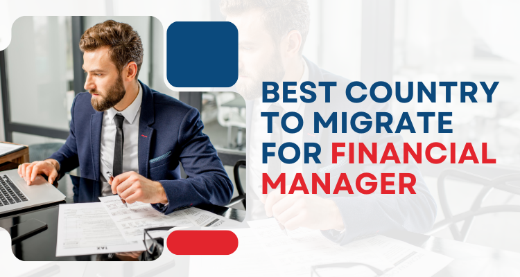 Which is the best Country to migrate for financial manager?