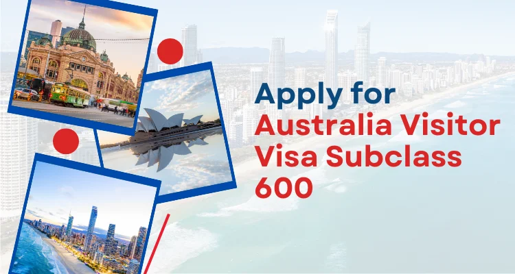 Apply for Australia Visitor Visa Subclass 600