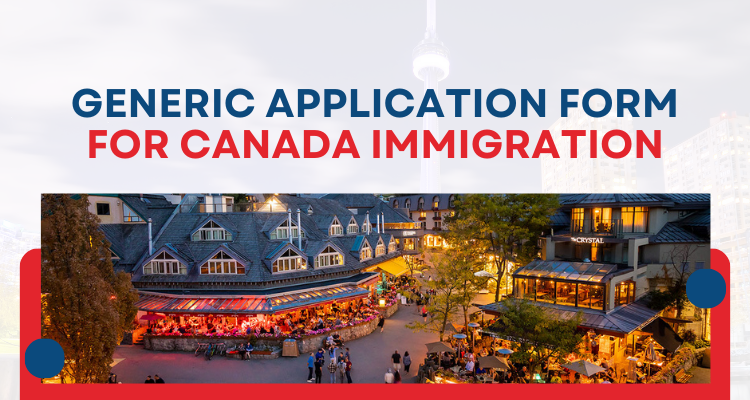 Generic Application Form for Canada Immigration