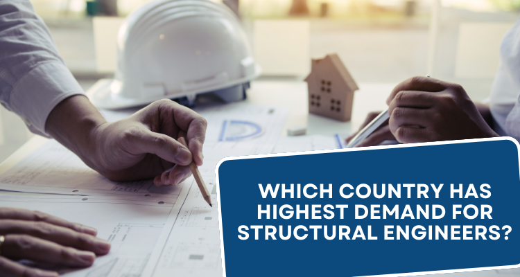Which country has highest demand for structural engineers?