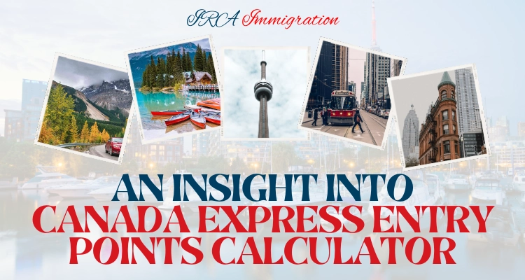 An insight into Canada express entry points calculator
