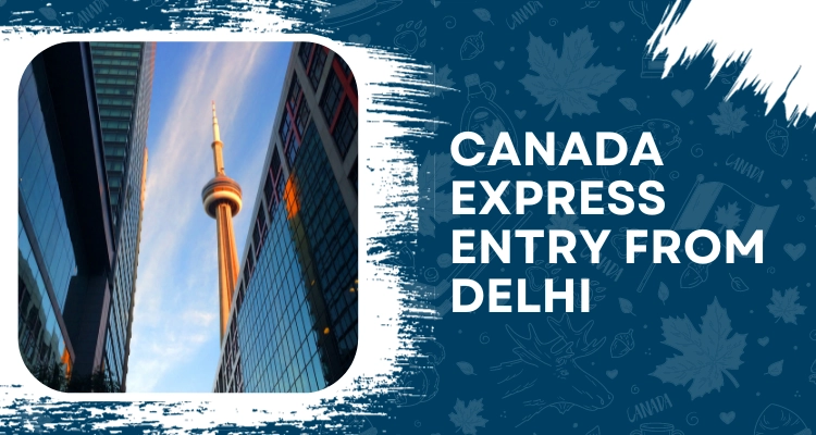 Canada express entry from Delhi