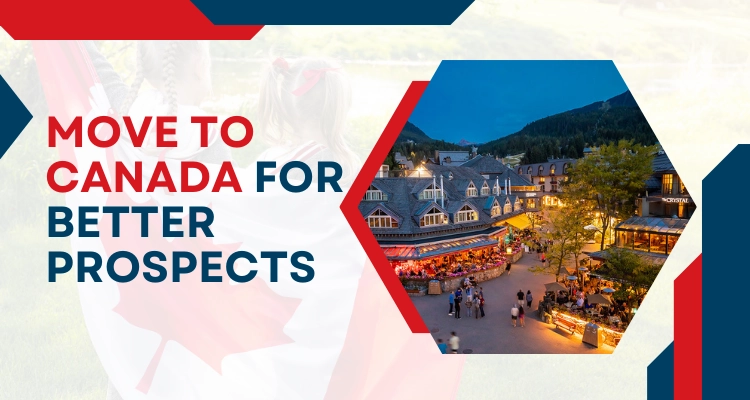 Move to Canada for better prospects