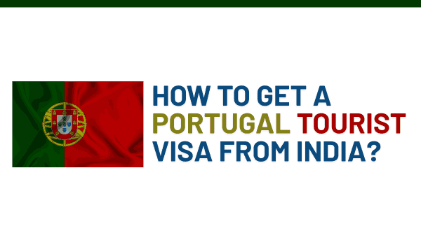 How to get a Portugal tourist visa from India?