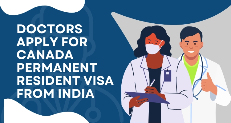 How Doctors apply for Canada permanent resident visa from India?