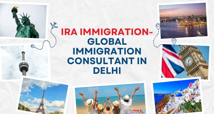 IRA Immigration-Global Immigration Consultants In Delhi