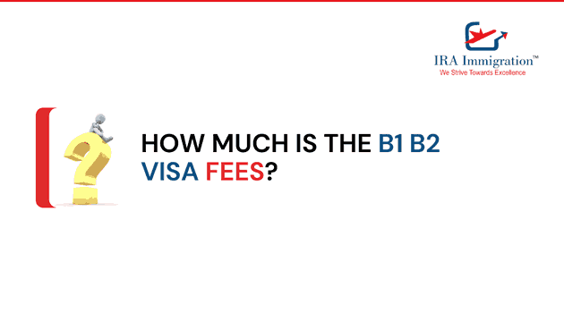 How much is the B1 B2 visa fees?