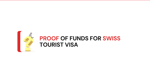 What Is Proof of Funds for Swiss Tourist Visa?