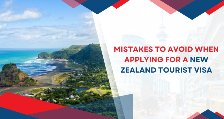Mistakes To Avoid When Applying For A New Zealand Tourist Visa