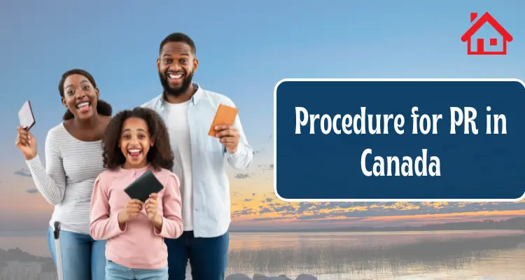 Procedure for PR in Canada: Step-by-Step Guide 