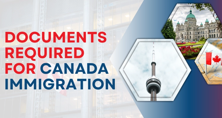 What are the documents required for Canada immigration?