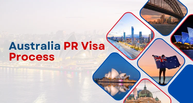A Comprehensive Outlook On Australia PR Visa process: All Essential Details