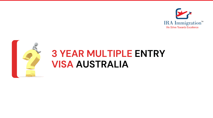 3 Year Multiple Entry Visa Australia