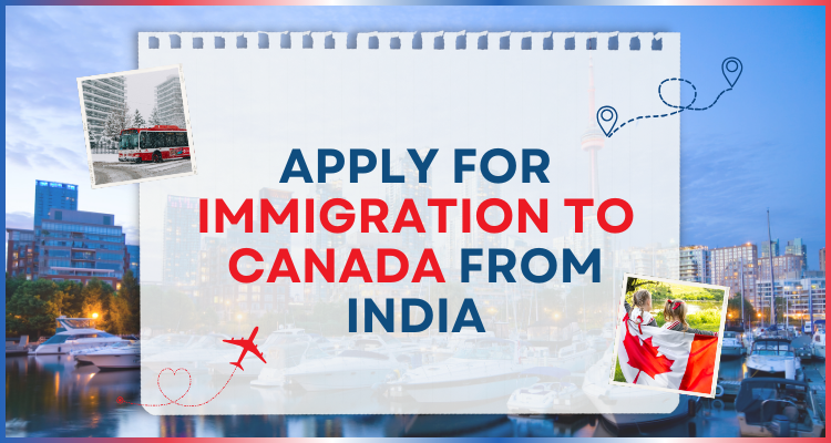 Apply for Immigration to Canada from India