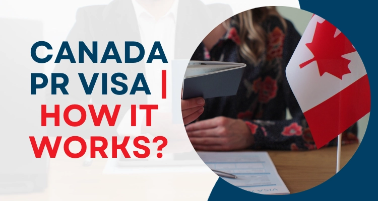 Canada PR Visa | How It Works?