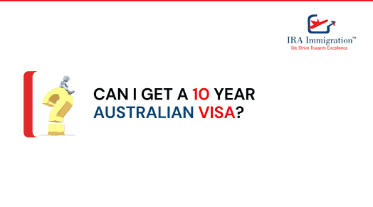 Can I get a 10 year Australian visa?