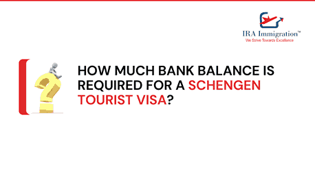 How much bank balance is required for a Schengen tourist visa?